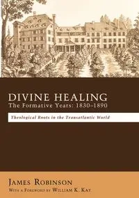 Divine Healing - James Robinson