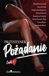 Przystanek pożądanie T.1 - praca zbiorowa