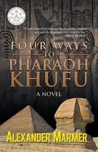 Four Ways to Pharaoh Khufu - Alexander Marmer