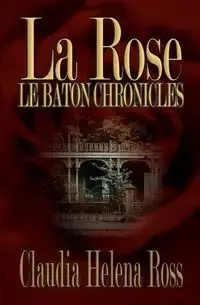 La Rose - Ross Claudia Helena