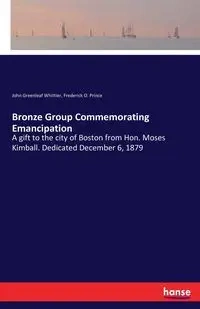 Bronze Group Commemorating Emancipation - John Whittier Greenleaf