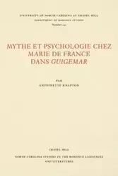 Mythe et Psychologie chez Marie de France dans Guigemar - Antoinette Knapton
