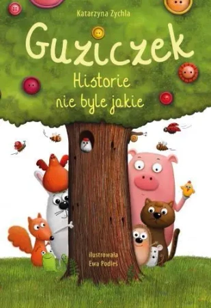 Guziczek historie nie byle jakie - Katarzyna Zychla