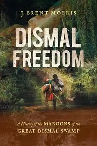 Dismal Freedom - Morris Brent J.