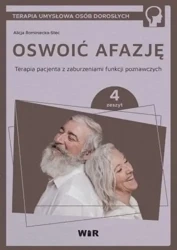 Oswoić afazję. Terapia pacjenta.. cz.4 - Alicja Rominiecka-Stec