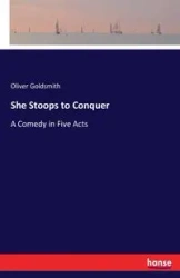 She Stoops to Conquer - Oliver Goldsmith