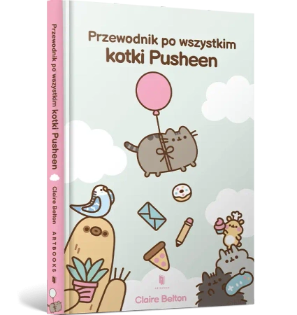 Przewodnik po wszystkim kotki Pusheen - Claire Belton