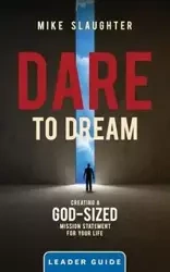 Dare to Dream Leader Guide - Michael Slaughter