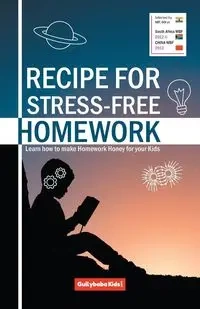 Recipe For Stress-Free Homework - Anita Verma
