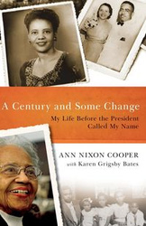 Century and Some Change - Ann Cooper Nixon