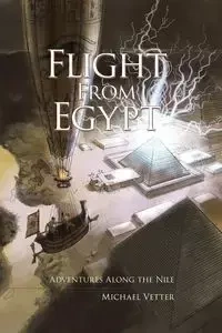 Flight From Egypt - Michael Vetter