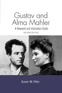 Gustav and Alma Mahler - Susan M. Filler