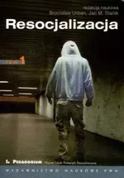 Resocjalizacja Teoria i praktyka pedag t.1 - Bronisław Urban, Jan M. Stanik (red.)