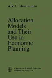 Allocation Models and their Use in Economic Planning - Heesterman Aaart R.