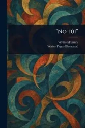 "No. 101" - Carey Wymond