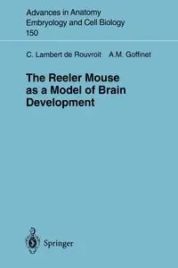 The Reeler Mouse as a Model of Brain Development - Catherine Lambert de Rouvroit