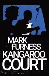 Kangaroo Court - Mark Furness