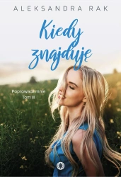 eBook Kiedy znajduję - Aleksandra Rak epub mobi