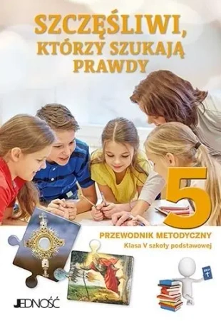 Religia SP 5 Przewodnik meto. Szczęśliwi którzy... - ks. dr K. Mielnicki, E. Kondrak
