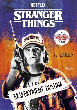 Stranger Things. Eksperyment Dustina - J.L. D'Amato