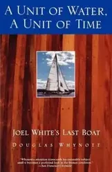 A Unit of Water, a Unit of Time - Douglas Whynott