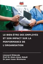 LE BIEN-ÊTRE DES EMPLOYÉS ET SON IMPACT SUR LA PERFORMANCE DE L'ORGANISATION - MIDENDE Léonard