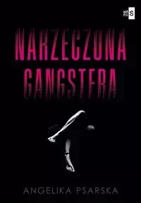 Narzeczona gangstera - Angelika Psarska