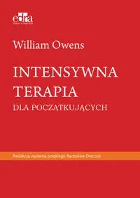 Intensywna terapia dla początkujących - Owens W.