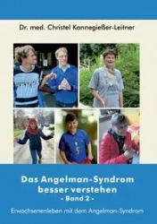 Das Angelman-Syndrom besser verstehen / Band 2 - Christel Kannegießer-Leitner