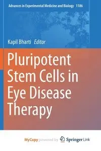 Pluripotent Stem Cells in Eye Disease Therapy - Bharti Kapil