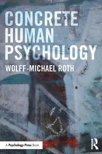 Concrete Human Psychology - Roth Wolff-Michael