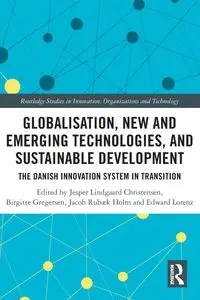 Globalisation, New and Emerging Technologies, and Sustainable Development - Christensen Jesper Lindgaard