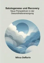 Salutogenese und Recovery - Deflorin Mirco