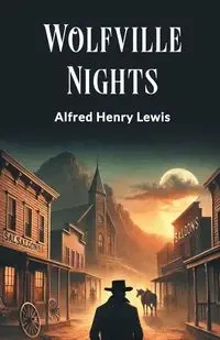 Wolfville Nights - Lewis Alfred Henry