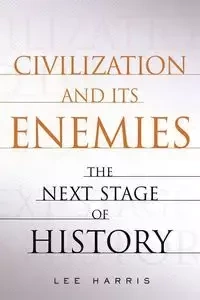 CIVILIZATION AND ITS ENEMIES - HARRIS