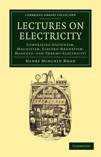Lectures on Electricity - Henry Noad Minchin