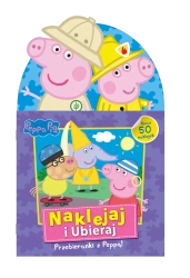 Przebieranki z Peppą. Naklejaj i ubieraj. Świnka Peppa - Opracowanie zbiorowe