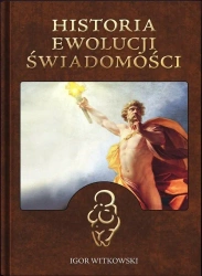 Historia ewolucji świadomości - Igor Witkowski