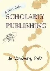 Scholarly Publishing - Jo VanEvery