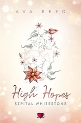 Szpital Whitestone T.1 High Hopes - Ava Reed