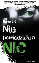 eBook Nie powiedziałam nic - Dorota Dyś epub mobi