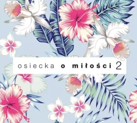 Agnieszka Osiecka o miłości. Volume 2, CD
