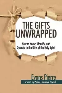 The Gifts Unwrapped - Pierre Evans
