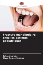Fracture mandibulaire chez les patients pédiatriques - Ambreen Zeba