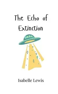 The Echo of Extinction - Lewis Isabelle