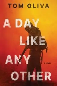 A Day Like Any Other - Oliva Tom