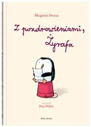 Z pozdrowieniami, Żyrafa - Megumi Ivwsa