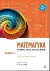 Matematyka LO Próbne arkusze maturalne z.1 ZP - Tomasz Szwed, Dorota Nowak