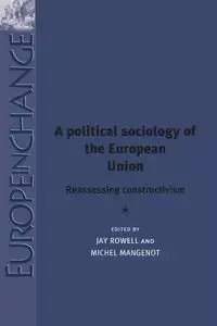 A political sociology of the European Union - Rowell Jay