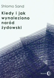eBook Kiedy i jak wynaleziono naród żydowski - Shlomo Sand epub mobi